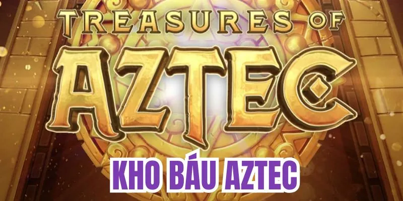 Kho báu Aztec